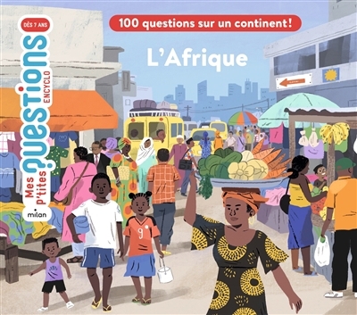 L'Afrique : 100 questions sur un continent ! | Guiller, Audrey (Auteur) | Prada, Sandra de la (Illustrateur)