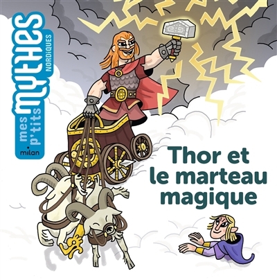 Thor et le marteau magique | Dumontet, Astrid (Auteur) | Jacob, Léo (Illustrateur)