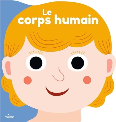 corps humain (Le) | Mercier, Julie (Illustrateur) | Bécue, Benjamin (Illustrateur) | Falorsi, Ilaria (Illustrateur) | Luthringer, Mélisande (Illustrateur)