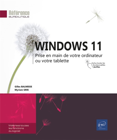Windows 11 : prise en main de votre ordinateur ou votre tablette | Balmisse, Gilles