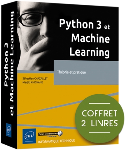 Python 3 et machine learning : théorie et pratique : coffret 2 livres | Chazallet, Sébastien (Auteur) | Khichane, Madjid (Auteur)