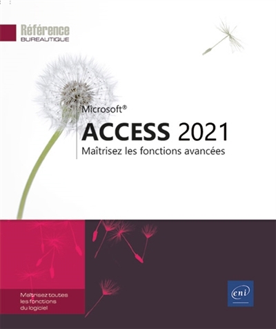 Access 2021 : maîtrisez les fonctions avancées | 