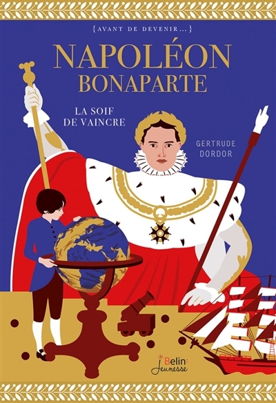 Napoléon Bonaparte | Dordor, Gertrude