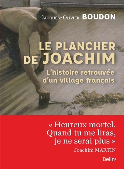 Plancher de Joachim (Le) - Histoire Retrouvée d"un Village Français (L') | Boudon, Jacques-Olivier