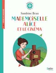 Mademoiselle Alice et le cinéma | Beau, Sandrine