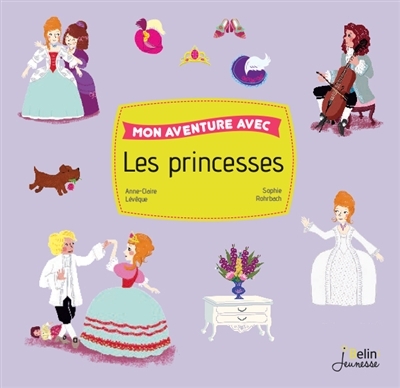 Mon aventure avec les princesses | Lévêque, Anne-Claire