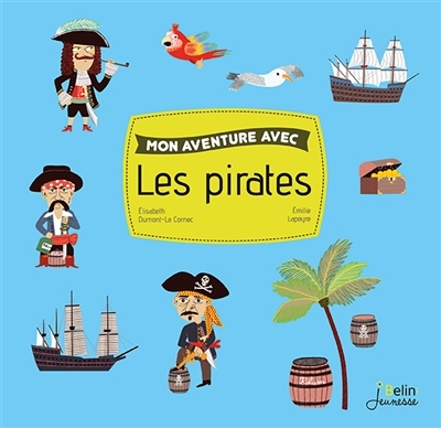 Mon aventure avec les pirates | Dumont-Le Cornec, Elisabeth