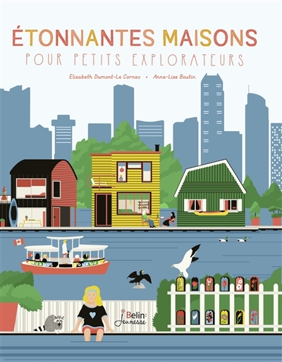 Etonnantes maisons pour petits explorateurs | Dumont-Le Cornec, Elisabeth