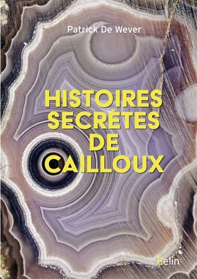 Histoires secrètes de cailloux | Wever, Patrick de