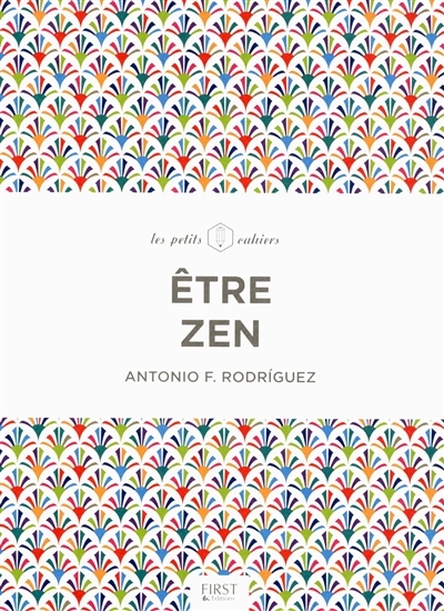 Etre zen | Rodriguez, Antonio F.
