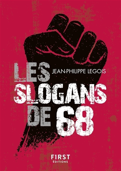 slogans de 68 (Les) | Legois, Jean-Philippe