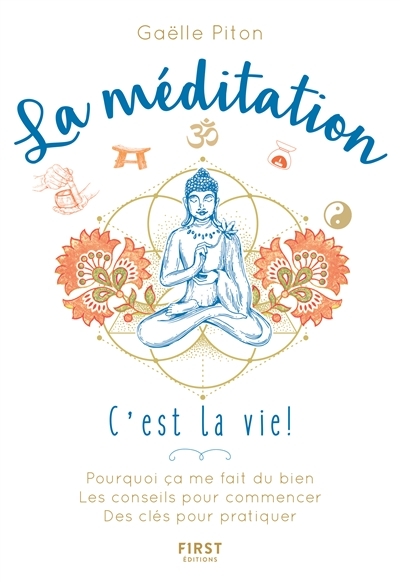méditation, c'est la vie ! (La) | Piton, Gaëlle