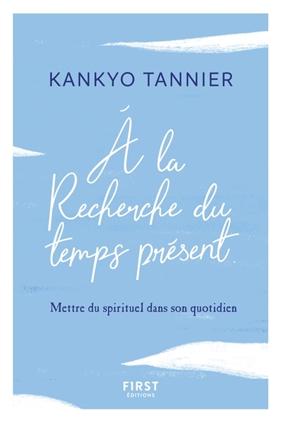 A la recherche du temps présent | Tannier, Kankyo
