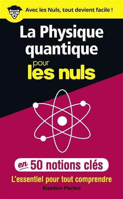 physique quantique pour les nuls en 50 notions clés (La) | Pluchet, Blandine