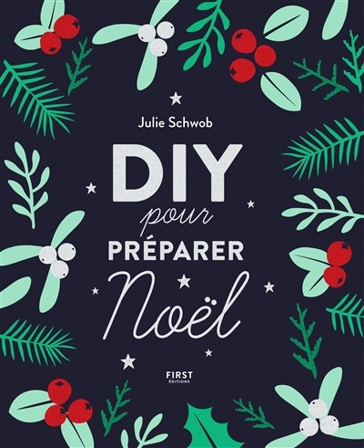 DIY pour préparer Noël | Schwob, Julie