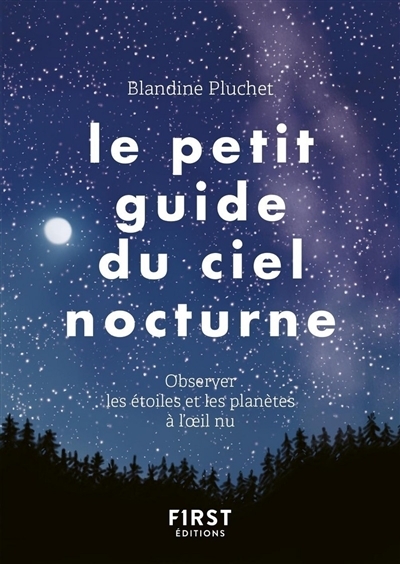 petit guide du ciel nocturne (Le) | Pluchet, Blandine