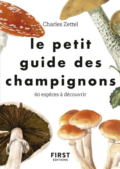 Le petit guide des champignons | Zettel, Charles