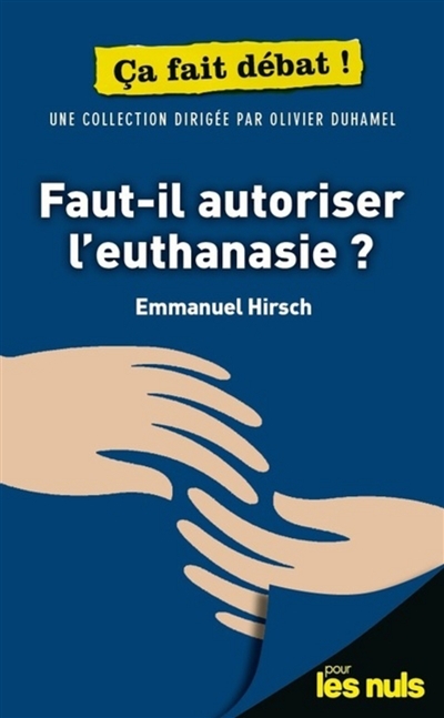 Faut-il autoriser l'euthanasie ? | Hirsch, Emmanuel