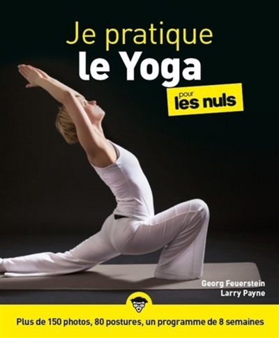 Je pratique le yoga pour les nuls | Feuerstein, Georg A.