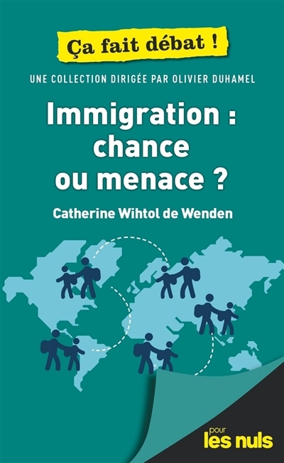 Immigration, chance ou menace ? | Wihtol de Wenden, Catherine