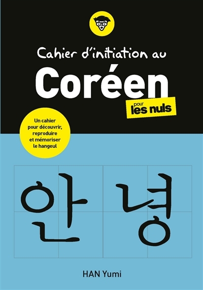 Cahier d'initiation au coréen pour les nuls | Han, Yumi