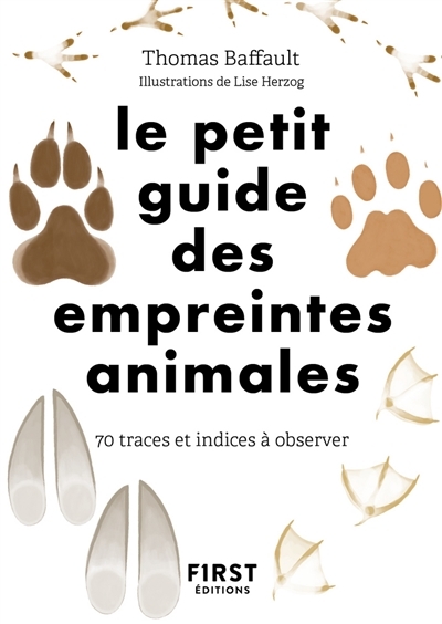 Petit guide des empreintes animales (Le) | Baffault, Thomas
