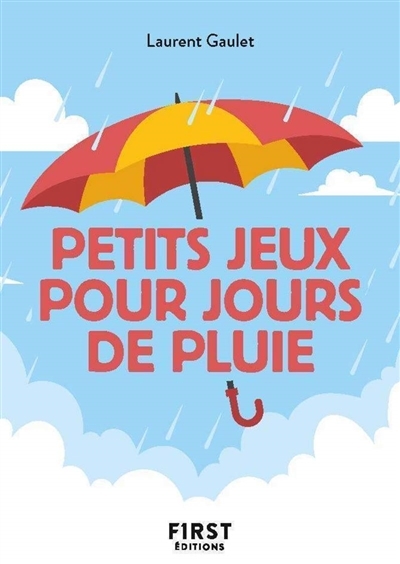 Petits jeux pour jours de pluie | Gaulet, Laurent
