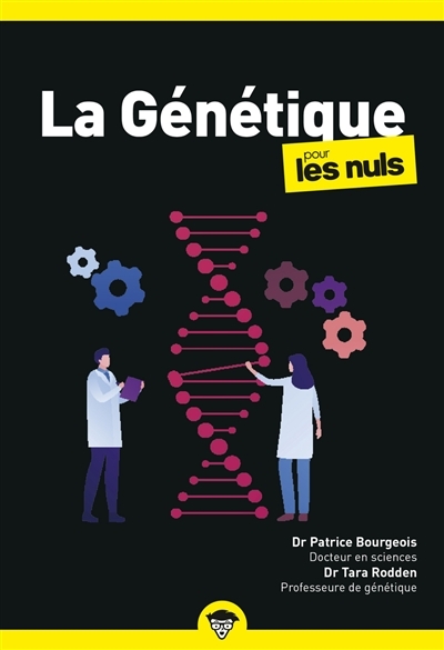 Génétique pour les nuls (La) | Bourgeois, Patrice