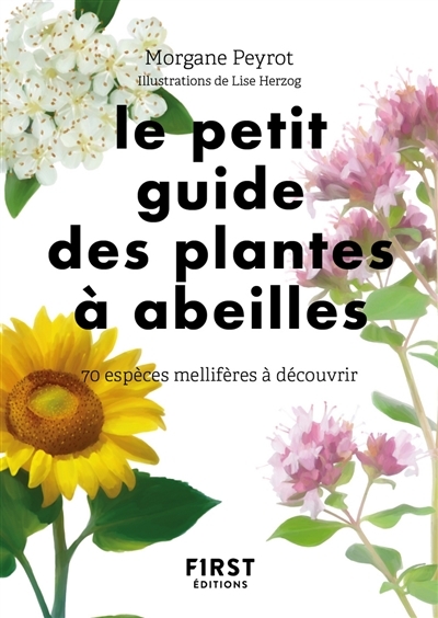 Petit guide des plantes à abeilles (Le) | Peyrot, Morgane
