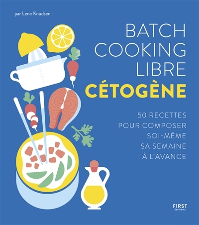 Batch cooking libre cétogène | Knudsen, Lene