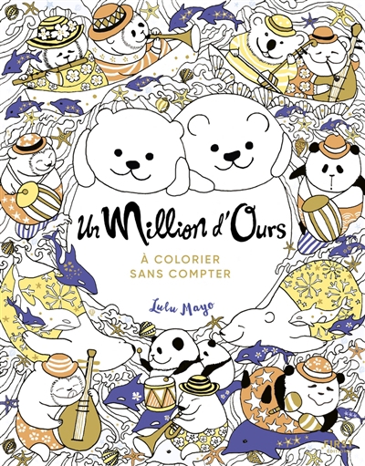 Un million d'ours : à colorier sans compter | Mayo, Lulu