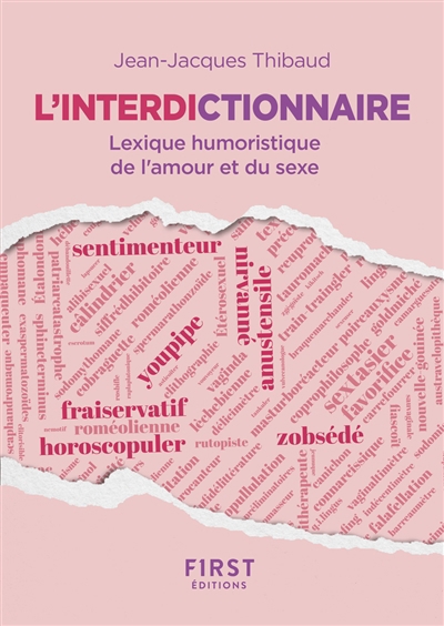 L'interdictionnaire : lexique humoristique de l'amour et du sexe | Thibaud, Jean-Jacques
