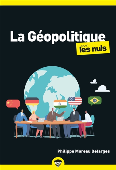 Géopolitique pour les nuls (La) | Moreau Defarges, Philippe (Auteur)