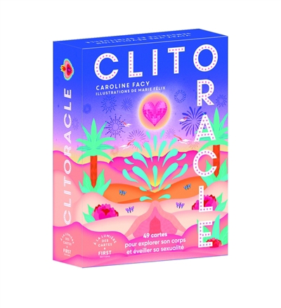 Clitoracle : 49 cartes pour explorer son corps et éveiller sa sexualité | Facy, Caroline (Auteur) | Félix, Marie (Illustrateur)