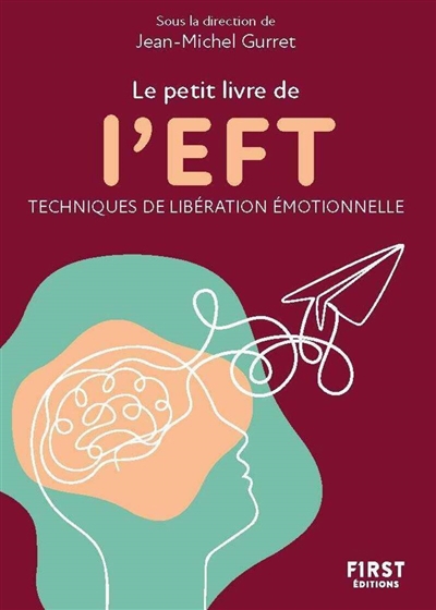 Petit livre de l'EFT : techniques de libération émotionnelle (Le) | 