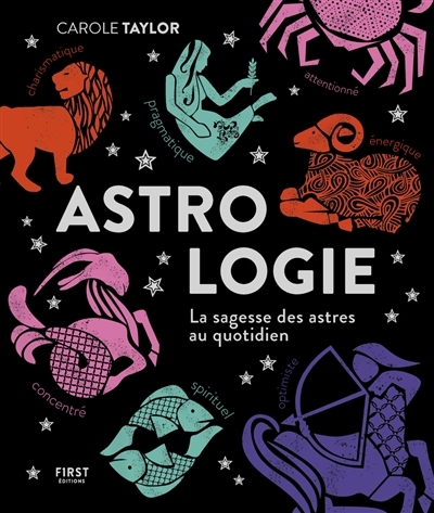 Astrologie : la sagesse des astres au quotidien | Taylor, Carole (Auteur) | Hagen, Keith (Illustrateur)
