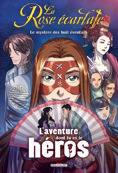 Rose Écarlate (La) : l'aventure dont tu es le héros - mystère des huit éventails (Le) | Bouyssou, Laureen