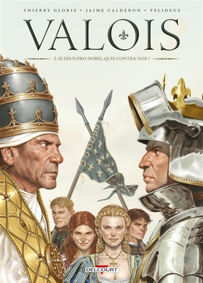 Valois T.02 - Si Deus pro nobis, quis contra nos ? | Gloris, Thierry