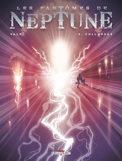 Les fantômes de Neptune T.03 - Collapsus | Valp