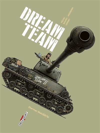 Dream team : Sherman M4A3E8(76) | Pécau, Jean-Pierre