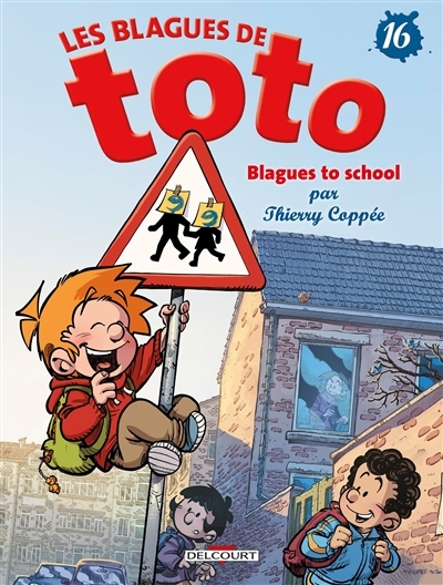 Les blagues de Toto T.16 - Blagues to school | Coppée, Thierry