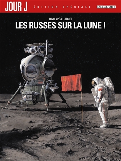 Jour J T.01 - Les Russes sur la Lune !  | Duval, Fred