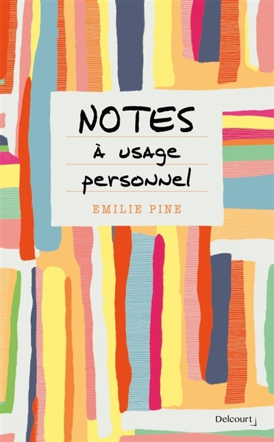 Notes à usage personnel | Pine, Emilie