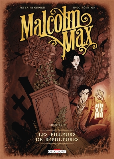 Malcolm Max T.01 - Les pilleurs de sépultures | Mennigen, Peter