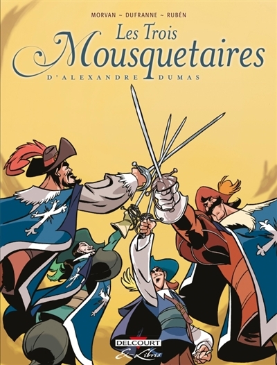 trois mousquetaires, d'Alexandre Dumas (Les) | Morvan, Jean-David