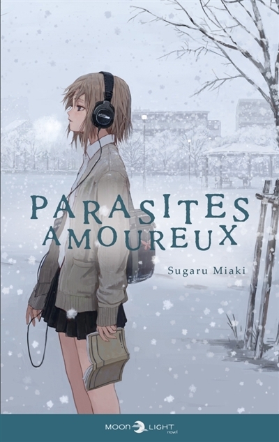 Parasites amoureux - Roman | Miaki, Sugaru