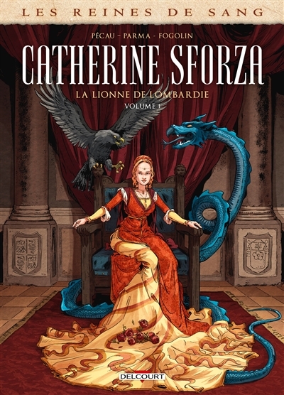 Les reines de sang : Catherine Sforza, la lionne de Lombardie T.01 | Pécau, Jean-Pierre