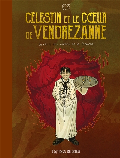 Les contes de la Pieuvre - Célestin et le coeur de Vendrezanne | Gess