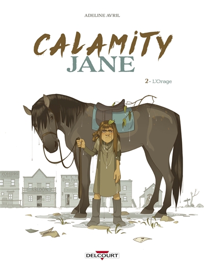 Calamity Jane T.02 - L'orage | Avril, Adeline