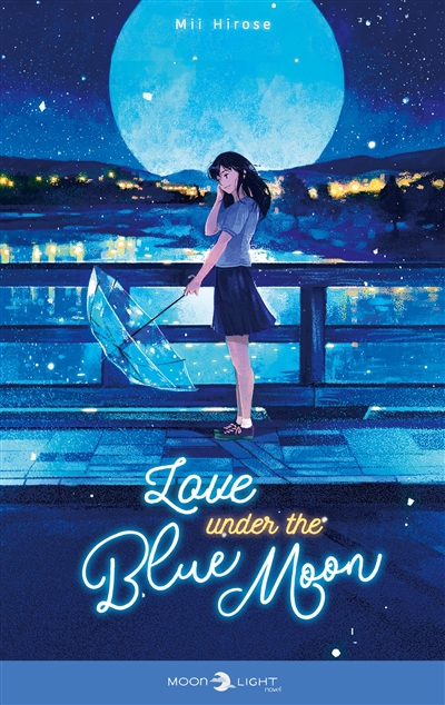 Moonlight novel - Love under the blue moon | Hirose, Mii